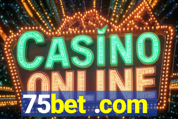 75bet .com